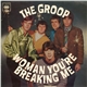 The Groop - Woman You're Breaking Me